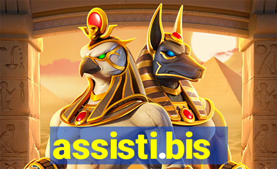 assisti.bis