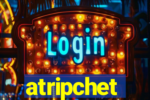 atripchet