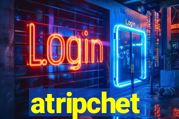 atripchet
