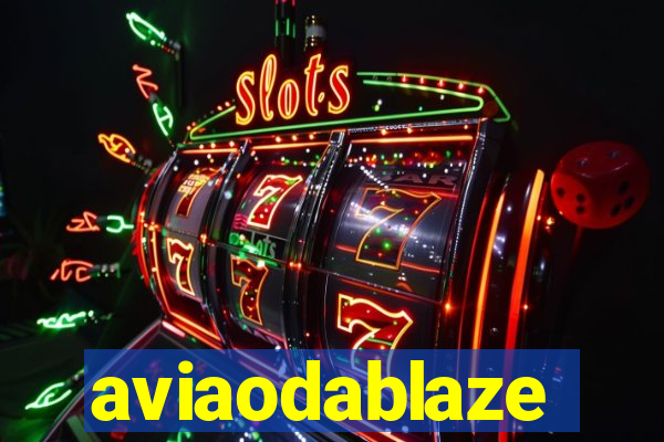 aviaodablaze