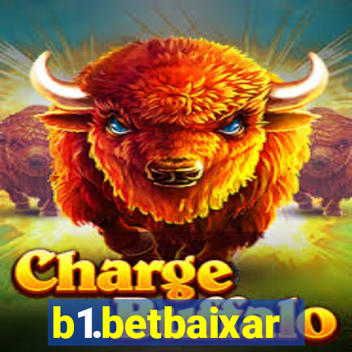 b1.betbaixar