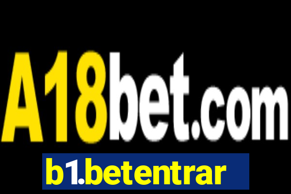 b1.betentrar