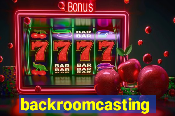 backroomcasting
