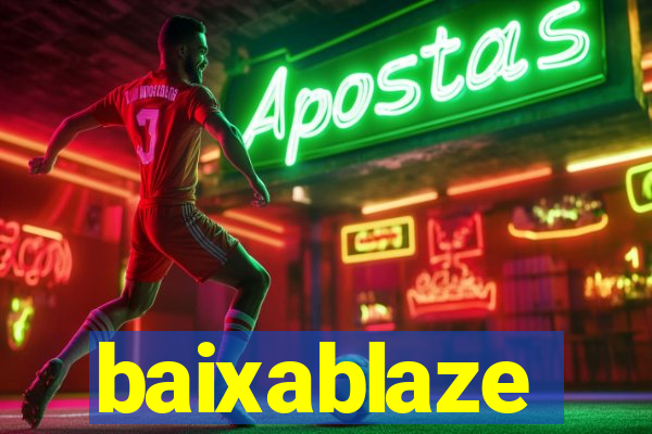 baixablaze