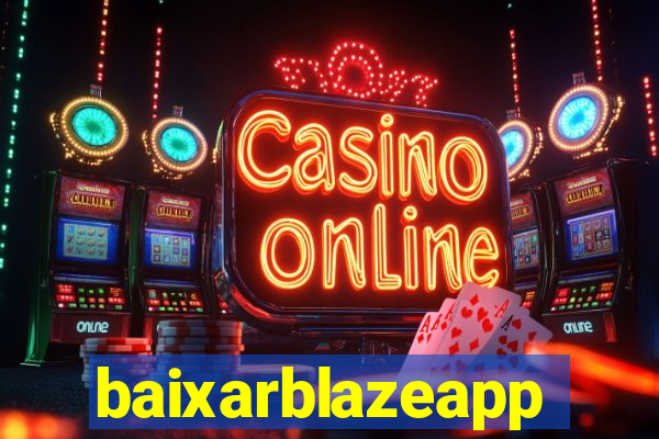 baixarblazeapp