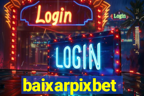 baixarpixbet