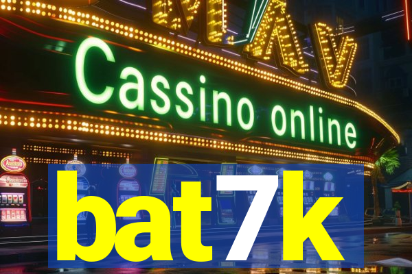 bat7k