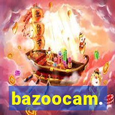 bazoocam.