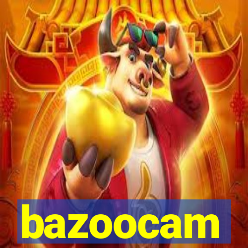 bazoocam
