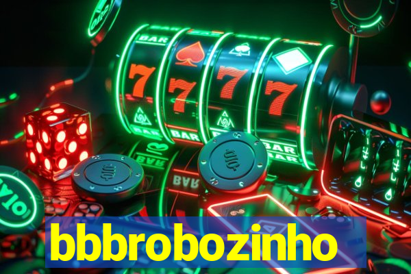 bbbrobozinho