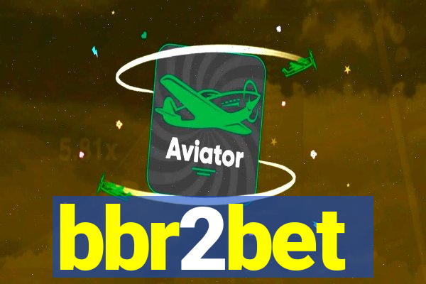 bbr2bet
