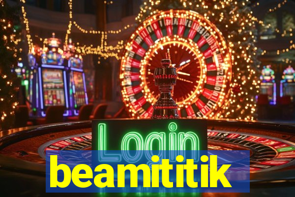 beamititik