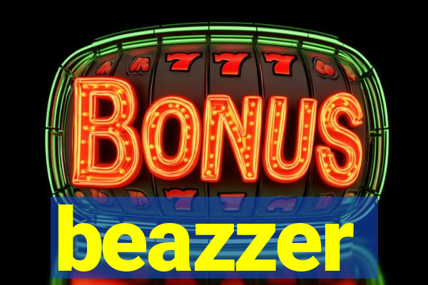 beazzer