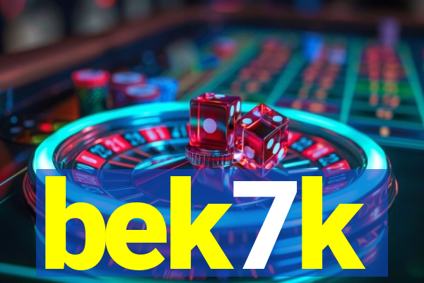 bek7k