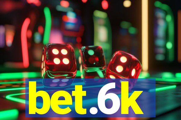 bet.6k