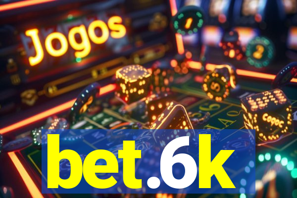 bet.6k