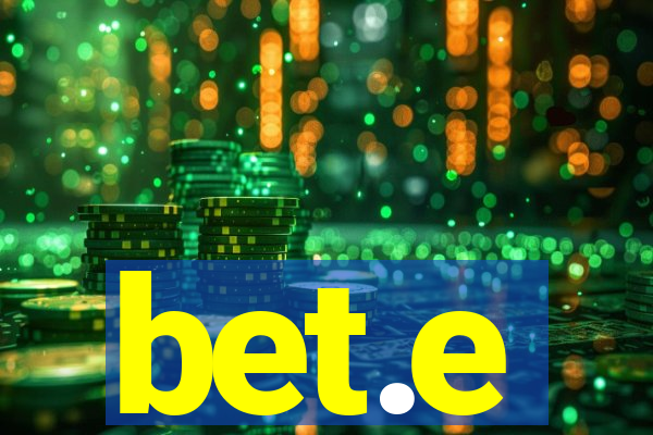 bet.e