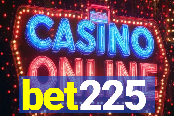 bet225