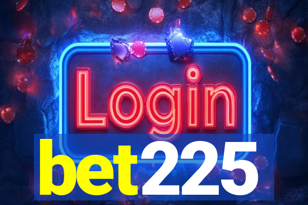 bet225