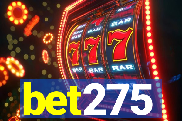 bet275