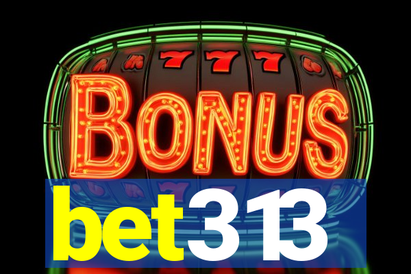 bet313