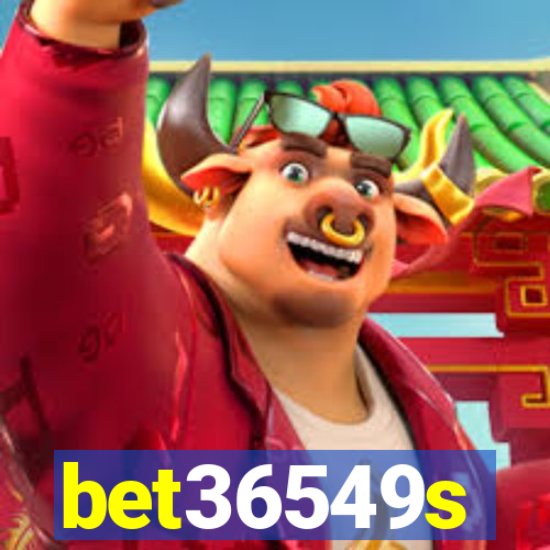 bet36549s
