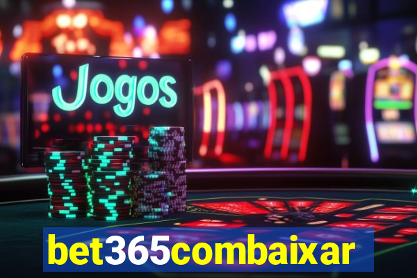 bet365combaixar