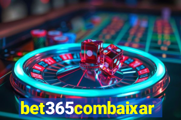 bet365combaixar