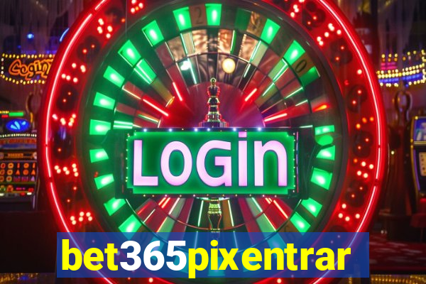 bet365pixentrar