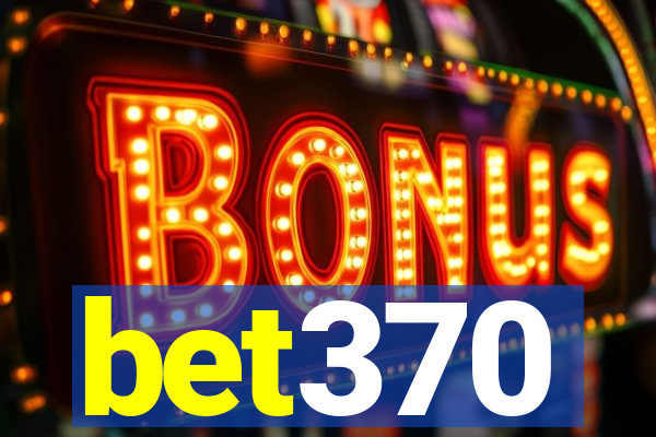 bet370