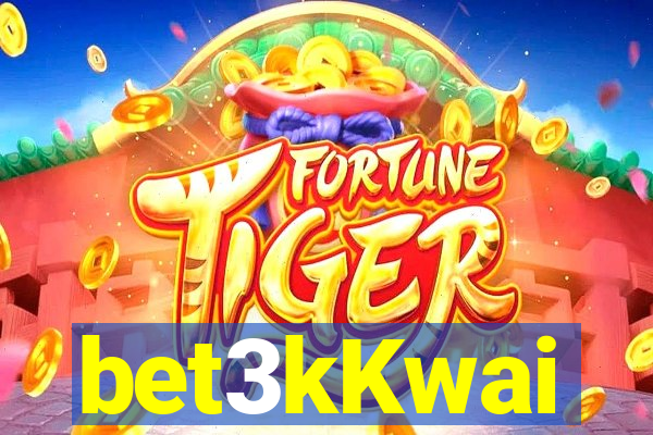bet3kKwai