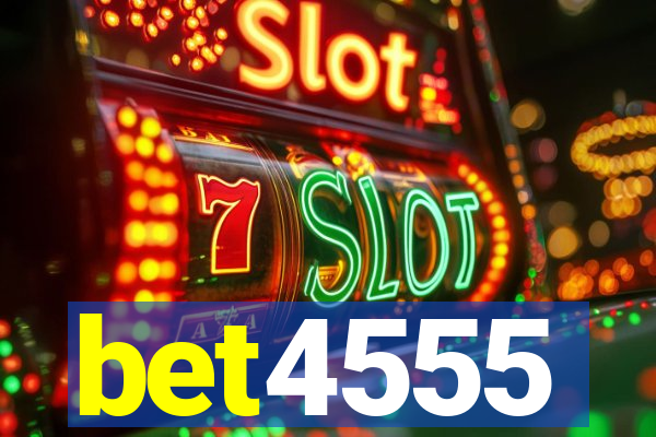 bet4555