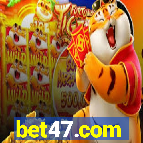 bet47.com