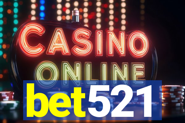bet521