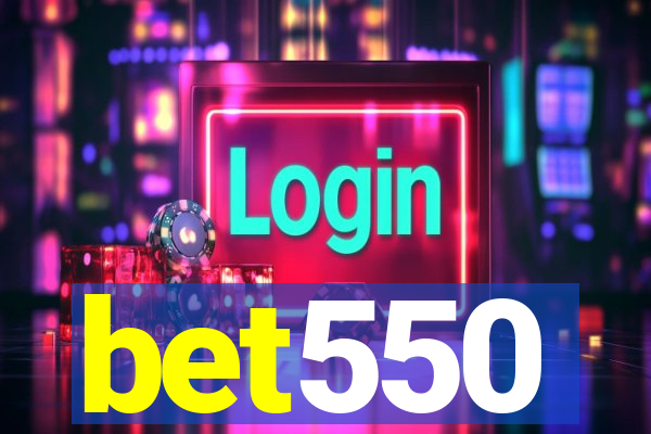 bet550