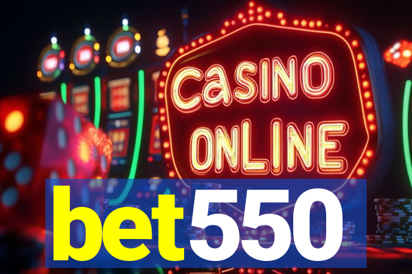 bet550