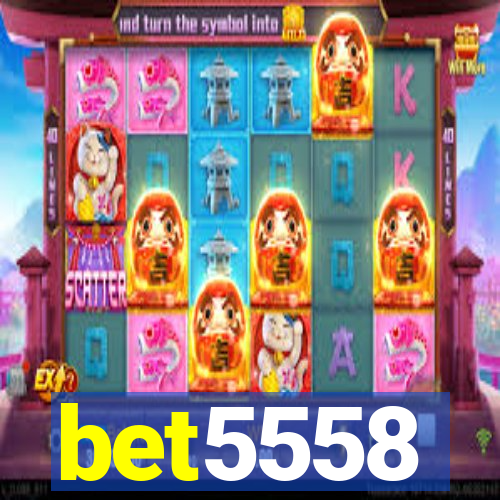 bet5558