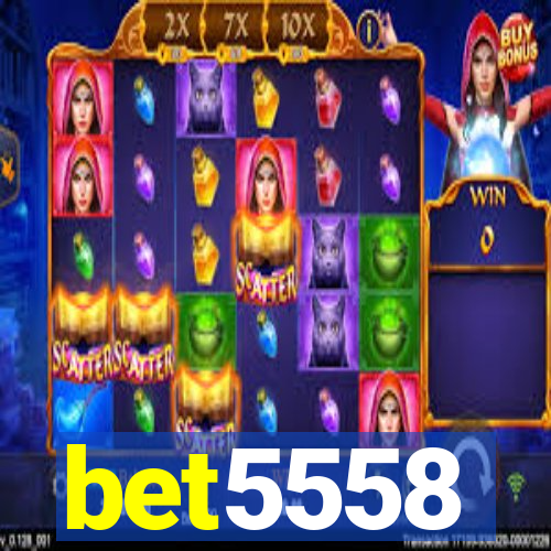 bet5558