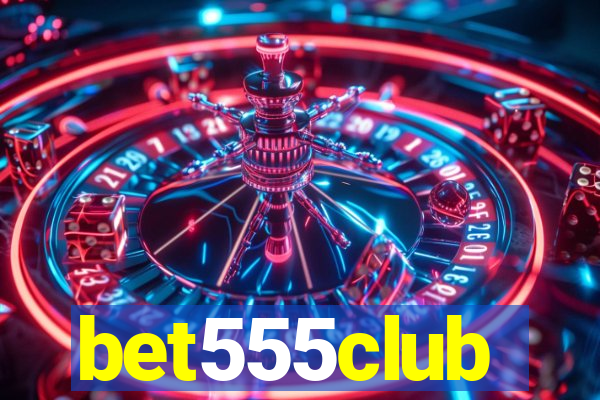 bet555club