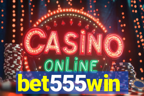 bet555win