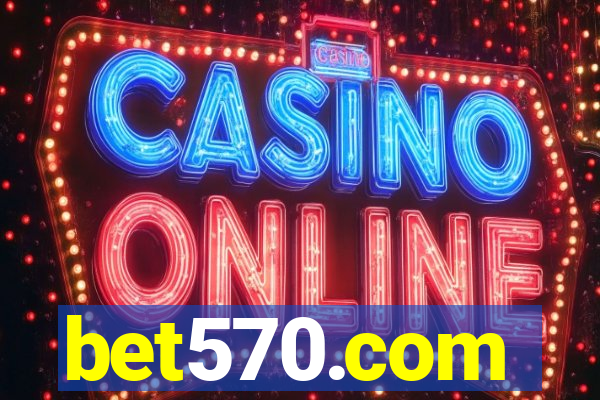 bet570.com