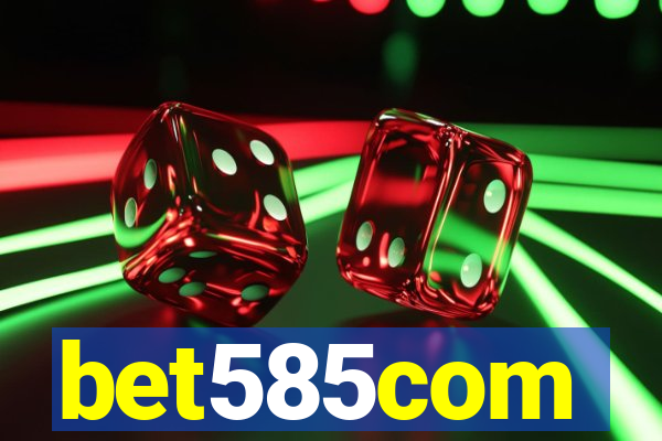 bet585com