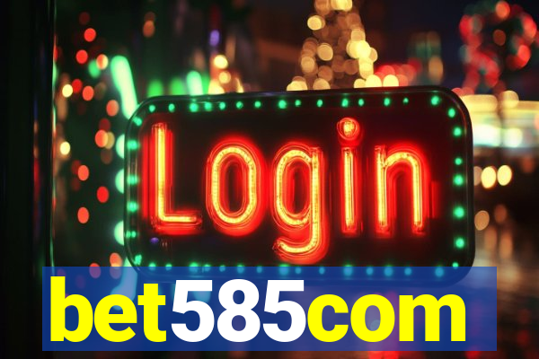 bet585com