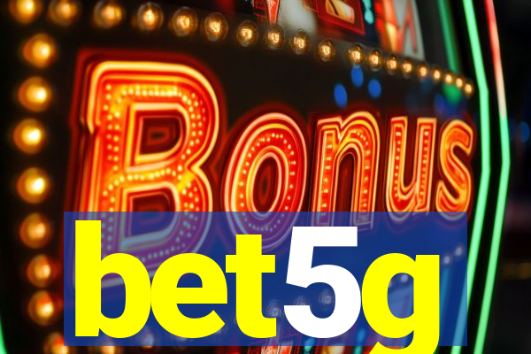 bet5g