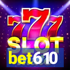 bet610
