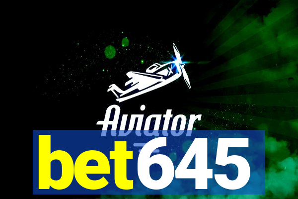bet645