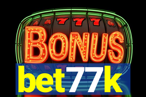 bet77k