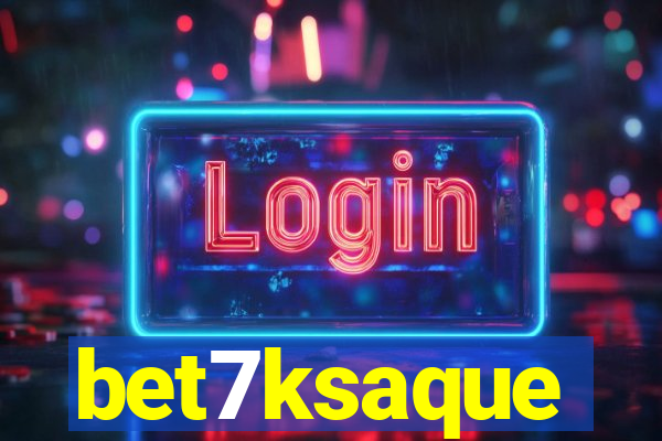 bet7ksaque