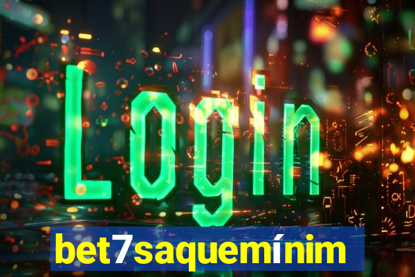 bet7saquemínimo