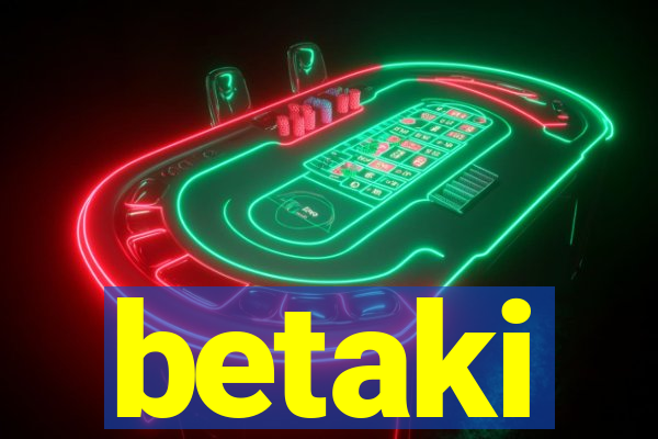 betaki